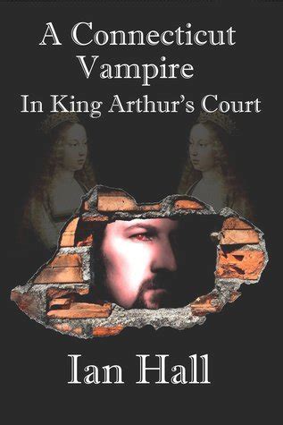 A Connecticut Vampire in King Arthur s Court