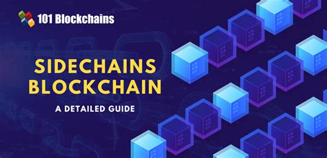 A Detailed Guide on Sidechains - 101 Blockchains - coolestguyplanet.net