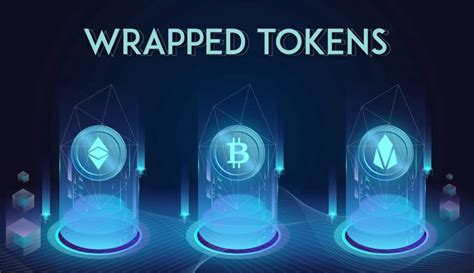 A Detailed Guide to Wrapped Tokens - Debutinfotech - coolestguyplanet.net