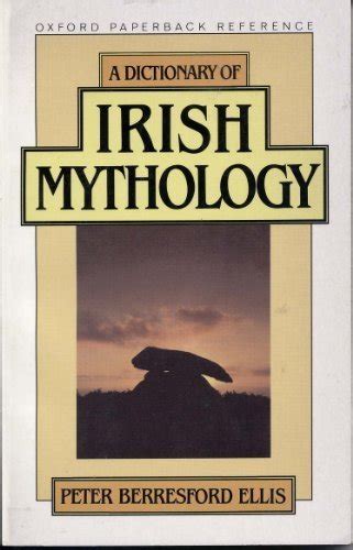 A Dictionary of Irish Mythology (Oxford Quick Reference) 1991 …