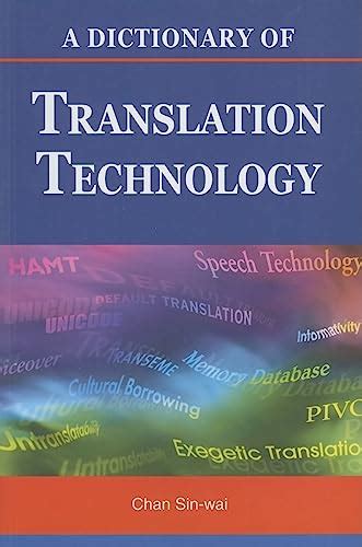 A Dictionary of Translation Technology - Google Books