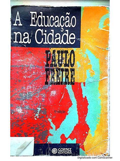 A Educacao na cidade Paulo Freire pdf