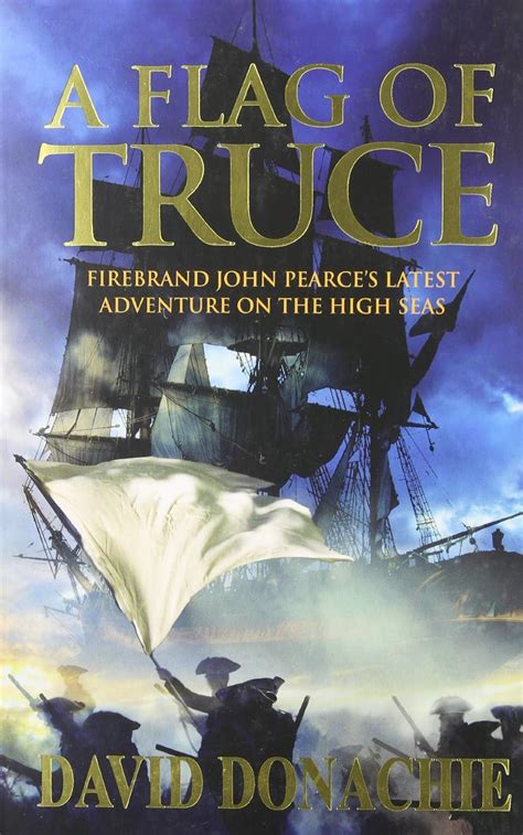 A Flag of Truce (John Pearce, #4) by David Donachie Goodreads