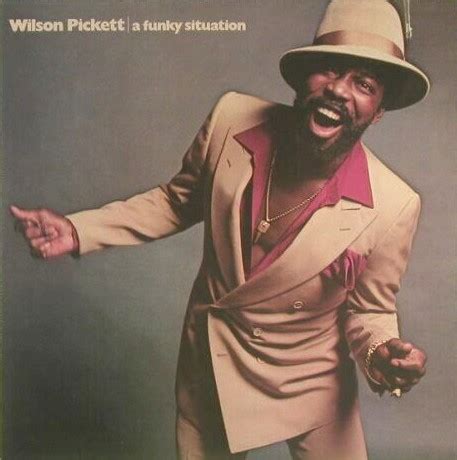 A Funky Situation by Wilson Pickett - RateYourMusic