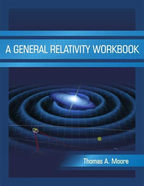 A General Relativity Workbook by Thomas A. Moore (English ... - eBay - wintechmobiles.com
