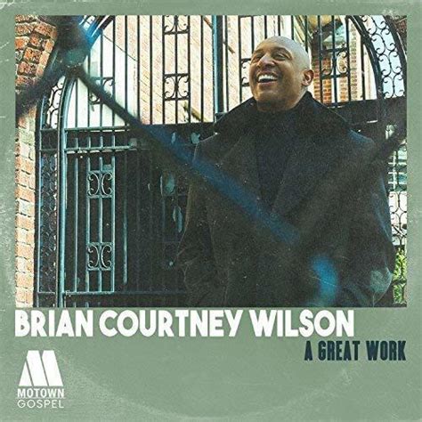 A GREAT WORK Lyrics - BRIAN COURTNEY WILSON