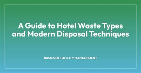 A Guide to Hotel Waste Types and Modern Disposal … - raincitystudios.com