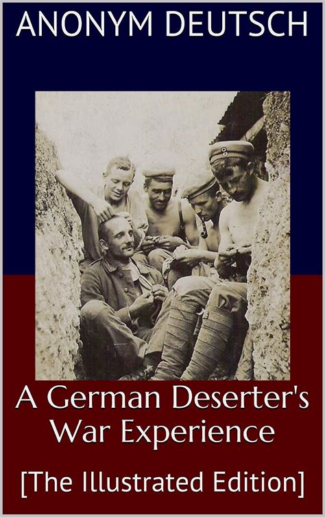 A German deserter s war experience
