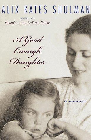 A Good Enough Daughter A Memoir