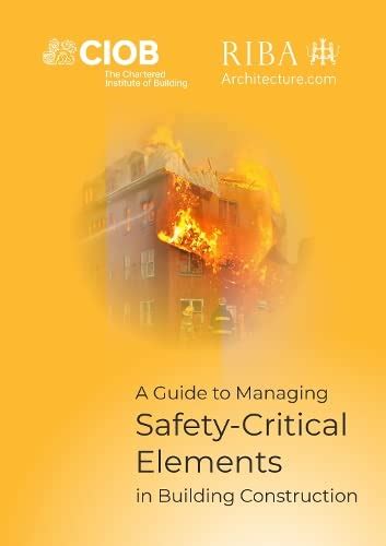 A Guide to Managing SafetyCritical Elements in Building Construction
