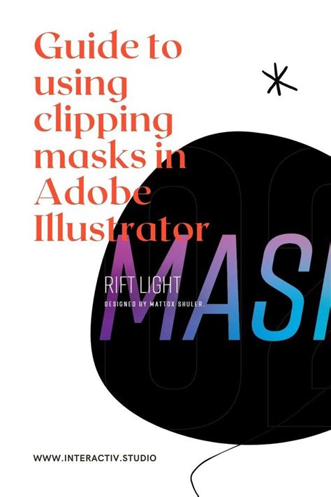 A Guide to Using Clipping Masks in Adobe Illustrator.