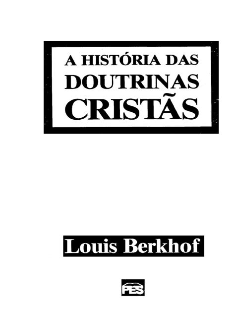 A HISTORIA DAS DOUTRINAS CRISTAS L BERKOFF pdf