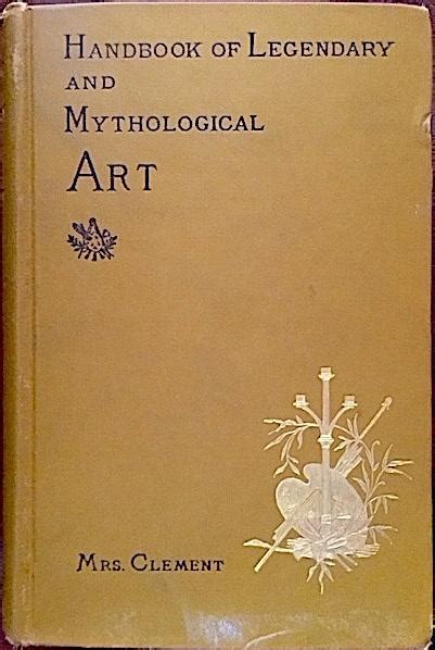 A Handbook of Legendary and Mythological Art 1871