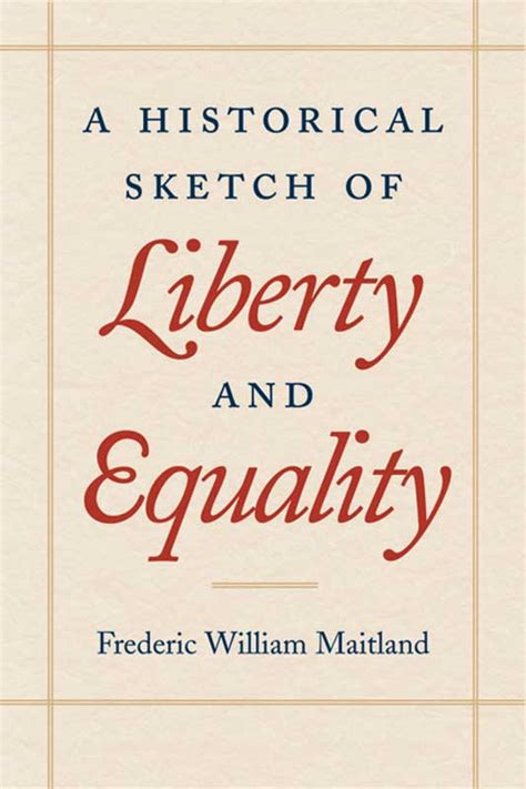 A Historical Sketch of Liberty and Equality 1875