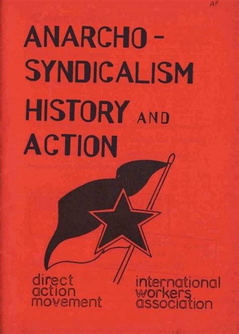 A History of Anarcho Syndicalism
