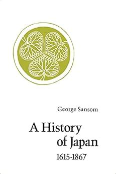 A History of Japan 1615 1867 George Sansom