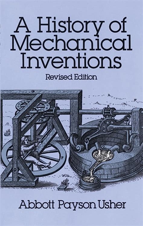 A History of Mechanical Inventions Revised Edition