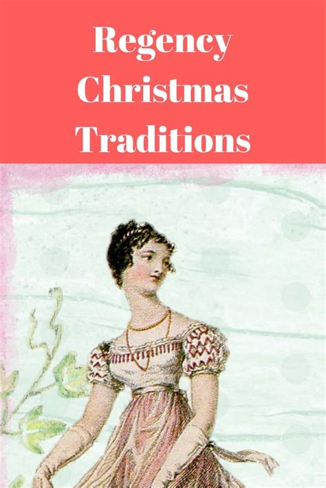 A Jane Austen Christmas Regency Christmas Traditions