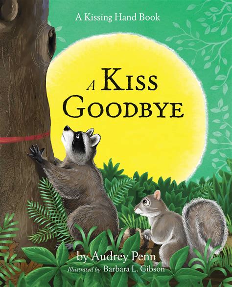 A Kiss Goodbye Book by Audrey Penn, Barbara Gibson Official ...