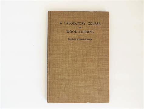A Laboratory Course in Wood turning 1897