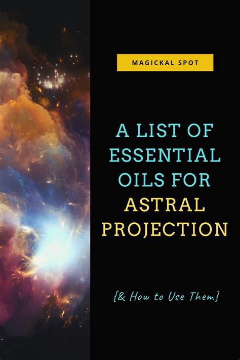 A List of Essential Oils for Astral Projection [DIY] - Magickal Spot