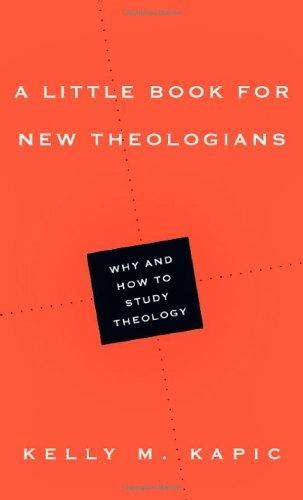 A Little Book for New Theologians: Why and How to Study …