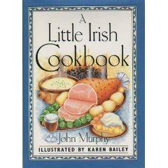 A Little Irish Cookbook by John Murphy - Goodreads