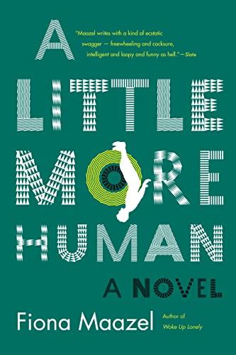 A Little More Human A Novel