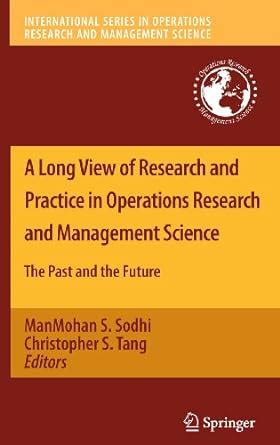 A Long View Of Research And Practice In Operations Research And Management Science