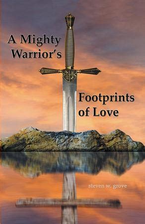 A Mighty Warrior s Footprints of Love