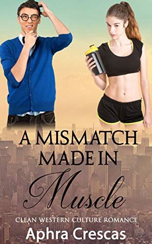 A Mismatch Made in Muscle Clean Western Culture Romance
