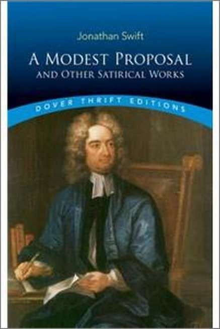 A Modest Proposal And Other Satirical Works Jonathan Swift