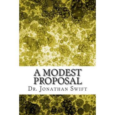 A Modest Proposal Dr Jonathan Swift Classics Collection