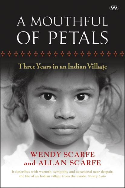 A Mouthful of Petals The Story of an Indian Village