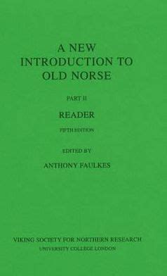 A New Introduction to Old Norse 2 Norse Reader