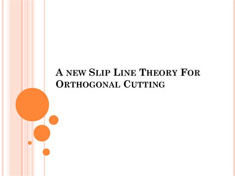 A New Slip Line Theory for Orthogonal Cutting