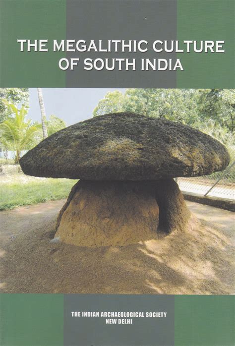 A Note on Megaliths and Megalithic Culture of South India