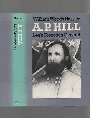 A P Hill Lee s Forgotten General