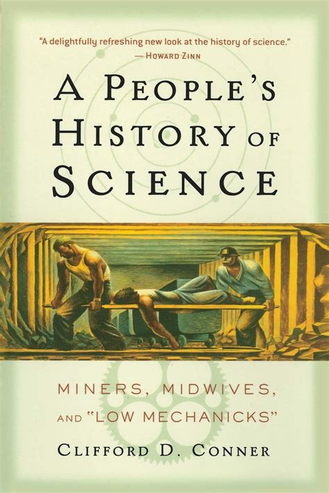 A People's History of Science: Miners, Midwives, and Low ...