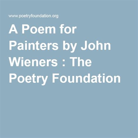 A Poem for Painters by John Wieners Poetry Foundation