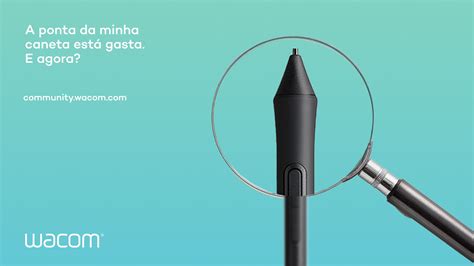 A Ponta Da Caneta Está Gasta. E Agora? - Wacom Blog