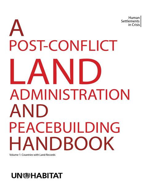 A Post Conflict Land Administration and Peacebuilding Handbook