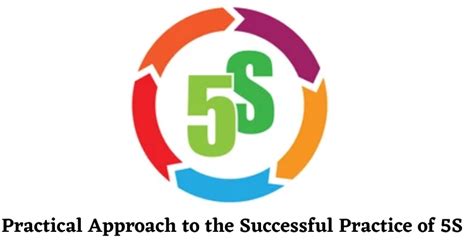 A Practical Approach to the Successful Practice of 5S