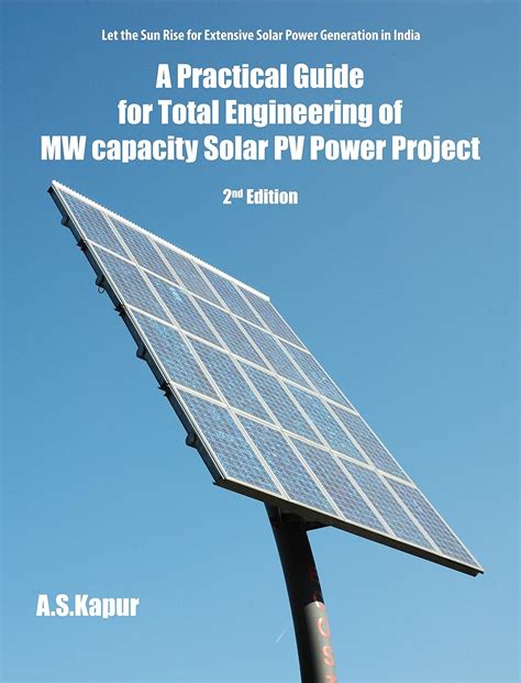 A Practical Guide For Total Engineering Of Mw Capacity Solar Pv Power Project