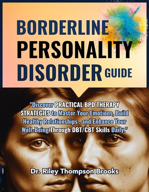A Practical Guide To Understand Borderline Personality Disorder