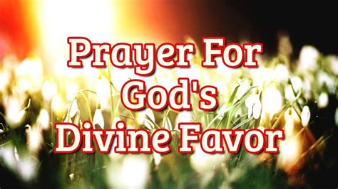 A Prayer For God’s Blessing And Favour Over Your Life