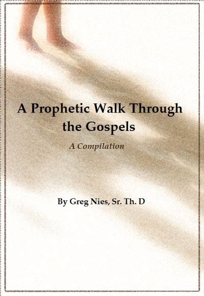 A Prophetic Walk Through the Gospels