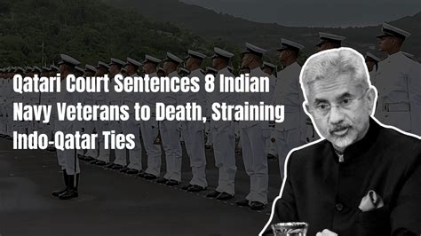 A Qatari court reduces death sentence handed to 8 retired Indian navy officers charged with spying