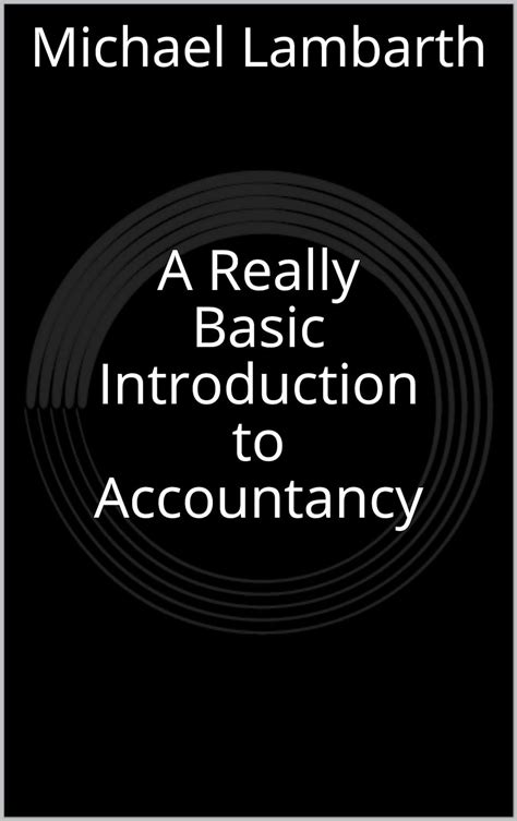 A Really Basic Introduction To Accountancy Really Basic Introductions