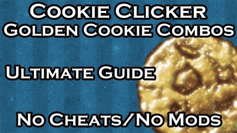 A Really Not Very Good Guide To Golden Cookie Combos